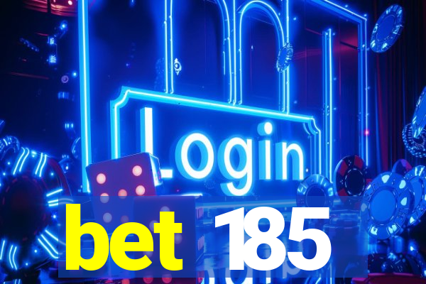 bet 185